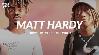 Trippie Redd – Matt Hardy Ft. Juice WRLD (528Hz) [OG Version]