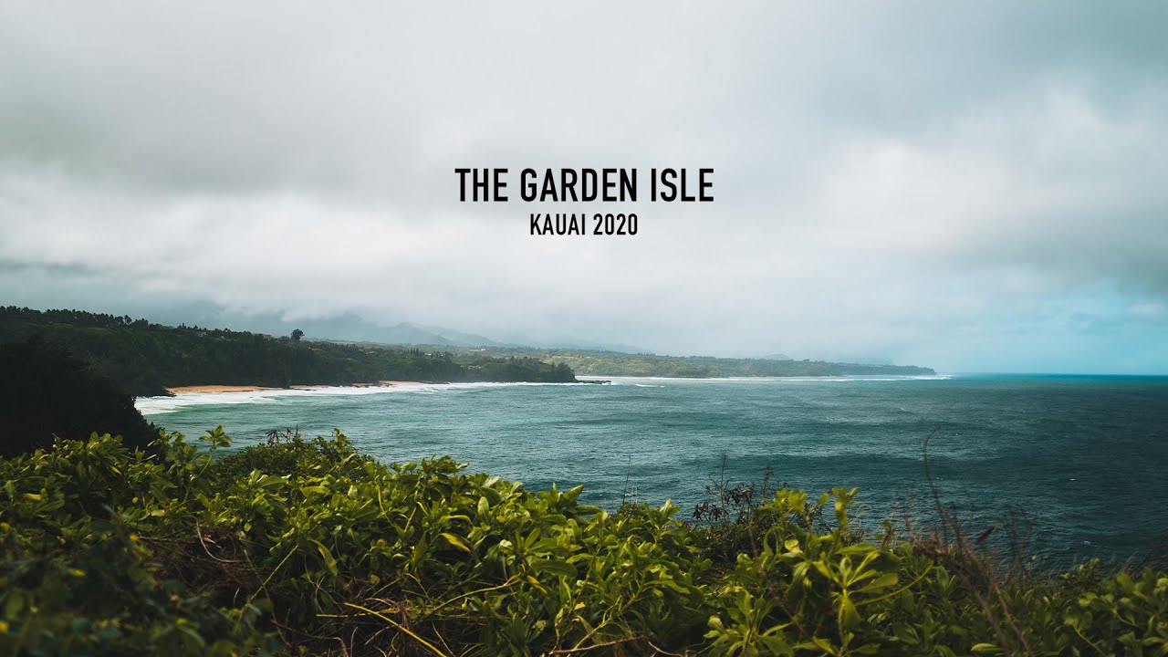 The Garden Isle - Kauai 2020 - YouTube
