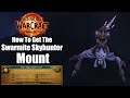 How To Get The Swarmite Skyhunter Mount In The War Within Expansion