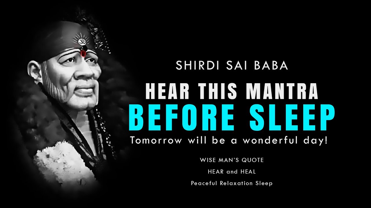 Tomorrow will be a wonderful day Shirdi Sai Baba  Relax Deep Sleep Mantra  Meditation Music