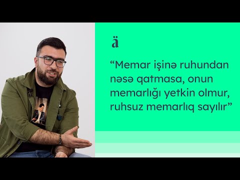 Necə memar olmaq olar? | Urfan Məmmədov