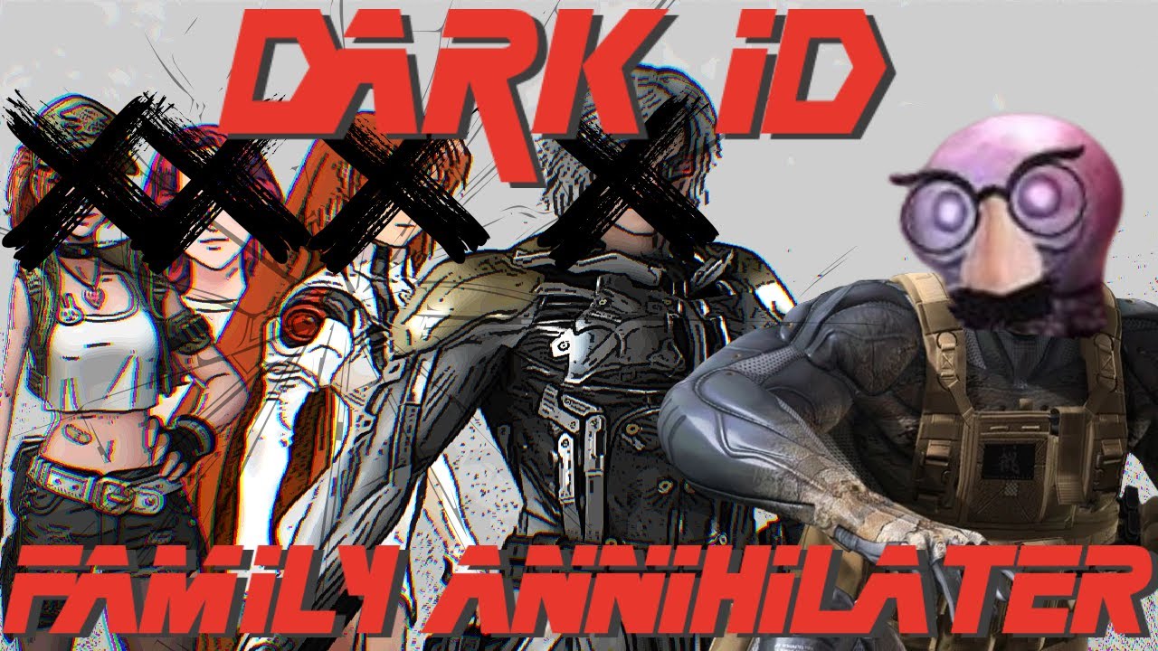 From Lets Player to Family Annihilator: The Dark Id Chronicles