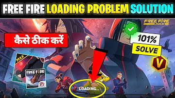 Free Fire Loading Problem || Free Fire Kyon Nahin Chal Raha Hai || FF Loading Problem || FF Not Open