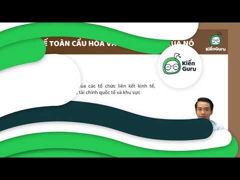 Video: Ưu điểm của toàn cầu hóa là gì?