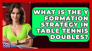 What Is The Y Formation Strategy In Table Tennis Doubles? - Ping Pong Prodigy