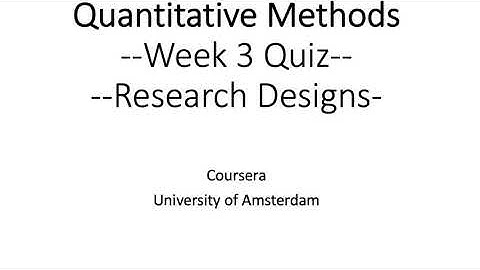 Coursera- Quantitative Methods Quiz Solution- Research Designs- Week 3