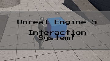 UE5 Interaction System Series Intro