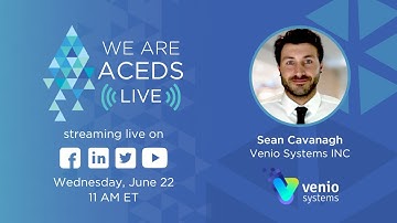 #WeAreACEDS featuring Sean Cavanagh of Venio Systems