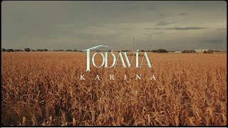 Karina - Todavía (Video Oficial) | Disco: 11/11