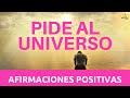 Como PEDIR al UNIVERSO 💫🙏| AFIRMACIONES POSITIVAS | PIDE y se te DARA | Mindset | Motivacion Online