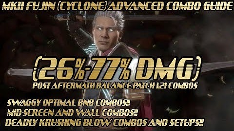 Mk11 Fujin (Cyclone) Advanced Combo Guide