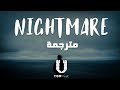 Halsey - Nightmare مترجمة