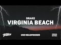 Drake - Virginia Beach | 9D AUDIO 🎧