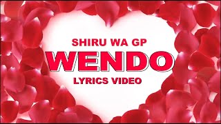 SHIRU WA GP - WENDO Sms 'Skiza 6620488' To 811