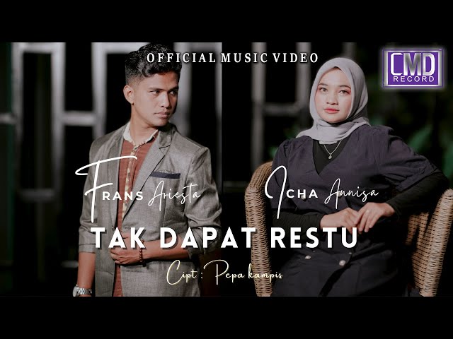 Frans Ariesta Ft Icha Annisa  - Tak Dapat Restu (Lagu Terbaru 2023) Official Music Video class=