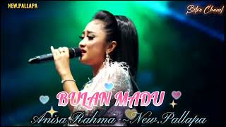 BULAN MADU~Anisa Rahma~New.Pallapa