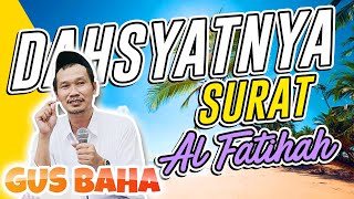 Gus Baha: Surat Al-Fatihah yang Super Dahsyat #gusbaha gus