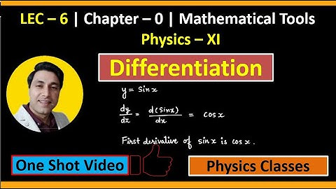 LEC 6 | Differentiation | One Shot Video | Mathematical Tools | Chapter 0 | Physics | Class XI |