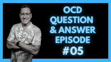 I Address Your OCD Questions Live! #05