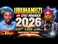 2026 SI UMWAKA USANZWE UBUHANUZI BUGARAGAZA IBIZA KUBAVUBA 