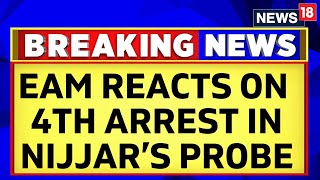 India Canada News | External Affairs Minister S Jaishankar Reacts On 4th Arrest In Nijjar Probe