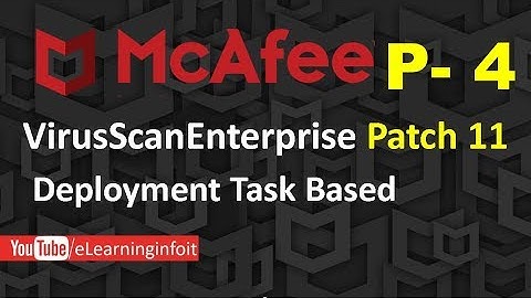 McAfee Virus scan Enterprise Deployment Task Based