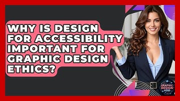 Why Is Design For Accessibility Important For Graphic Design Ethics? - Graphic Design Nerd
