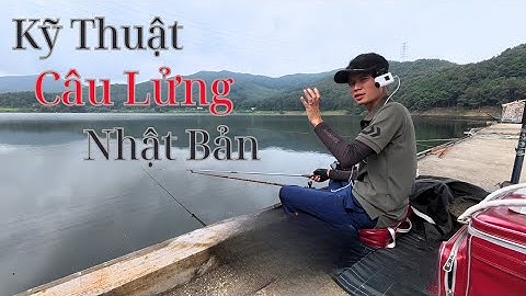 Chia Sẻ Kỹ Thuật Câu Lửng Chuẩn Nhật Bản l Tập 1 l Mồi Lửng + Cách Chọn Phao