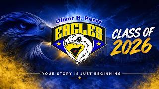 O.H. Perry Eagles Class of 2026 | Your Story Is Just Beginning 🦅