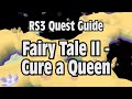 Rs3 fairy tale part 2  cure a queen quest guide  runescape