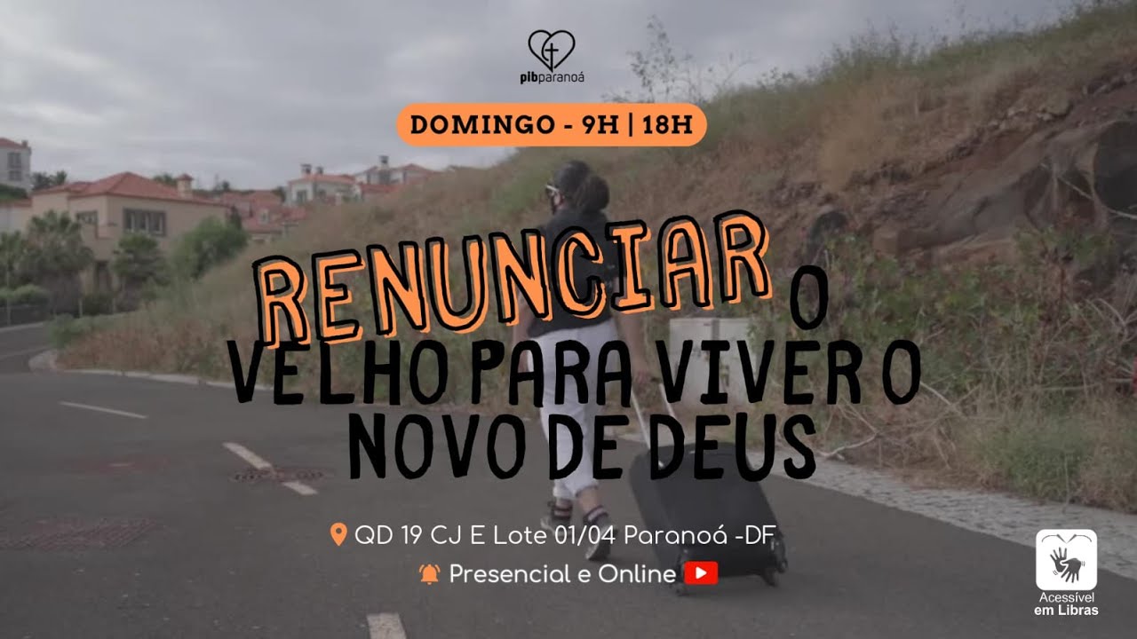 RENUCIAR O VELHO PARA VIVER O NOVO DE DEUS - YouTube