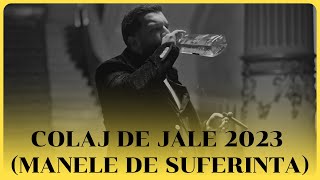 Manele de Jale 2023 ♫ Manele Triste de Dragoste (Manele de Suferință)