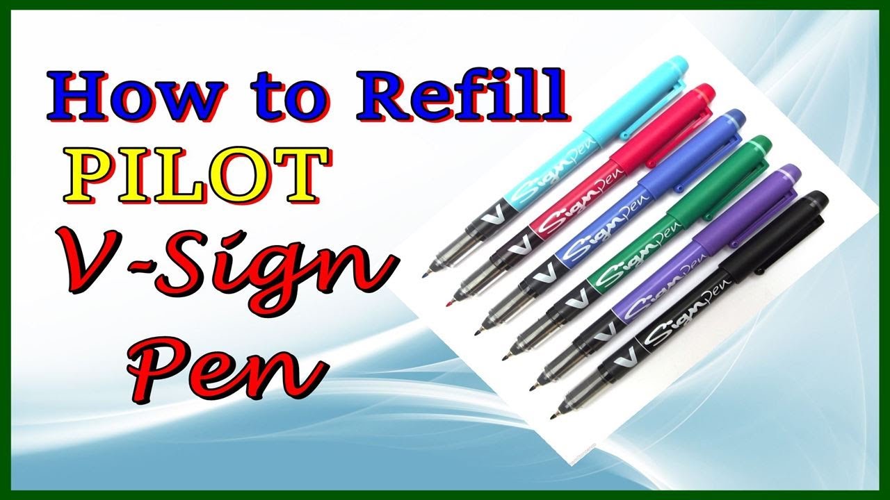 How To Refill Pilot V Sign Pen V how-to-refill-pilot-v-sign-pen-v