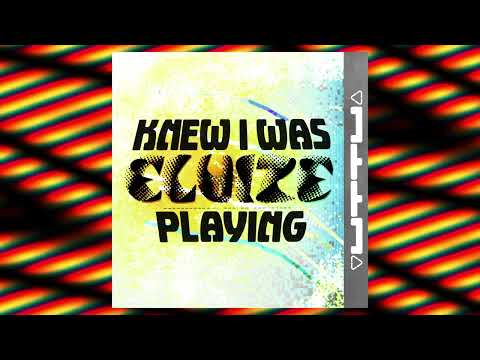 Eluize Knew I Was Playing