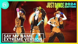 Just Dance 2024 Edition  Say My Name  Extreme Version by ATEEZ FULL GAMEPLAY