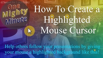 How To Give Your 🖱 Mouse Cursor a Highlighted Background (One Minute Version)