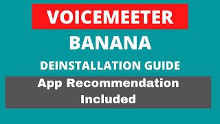 How to uninstall Voicemeeter Banana COMPLETELY