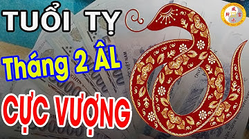 Tử Vi Tuổi TỴ Tháng 2 Âm Lịch Năm 2021, BÙNG NỔ CÔNG DANH, Sự Nghiệp Bừng Sáng - Tử Vi Tháng
