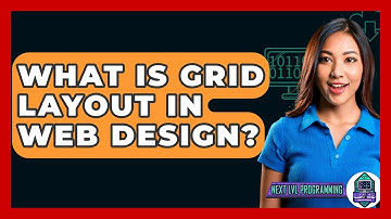 What Is Grid Layout In Web Design? - Next LVL Programming