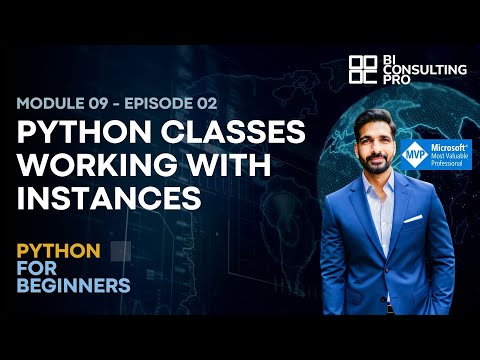 Classes in Python – Working with Classes & Instances | Python for Beginners | Module 09 - Ep 02