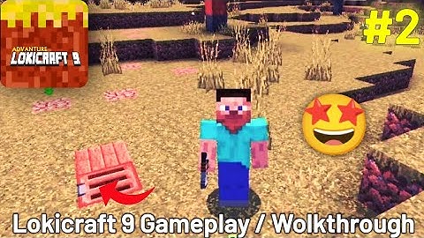 Lokicraft 9 Worldsquare 3D - Gameplay Walkthrough Part 2 (Android, iOS) | Lokicraft 9