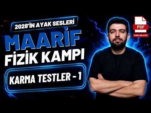 Karma Testler - 1 | 2028 Maarif Fizik Kampı | 34. Gün #maarif #fizik #yks2028