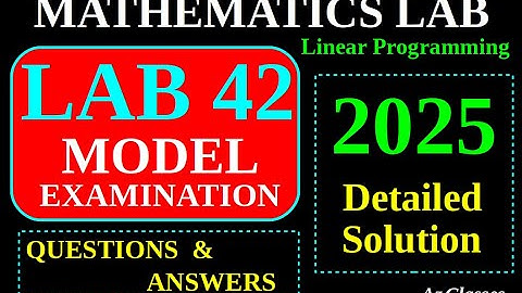 PLUS TWO MATHS LAB PRACTICAL 2025 / LAB 42 / LINEAR PROGRAMMING  / MODEL EXAM QUESTIONS  AND ANSWERS