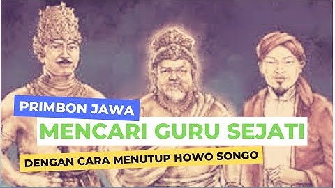 PUNCAK TERTINGGI ILMU KEJAWEN... KUNCI BERTEMU GURU SEJATI DALAM DIRI MENURUT PRIMBON JAWA