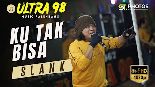 OM ULTRA 98  || KU TAK BISA || LIVE TANJUNG MARBU BANYUASIN || ACARA MIA & BASERO