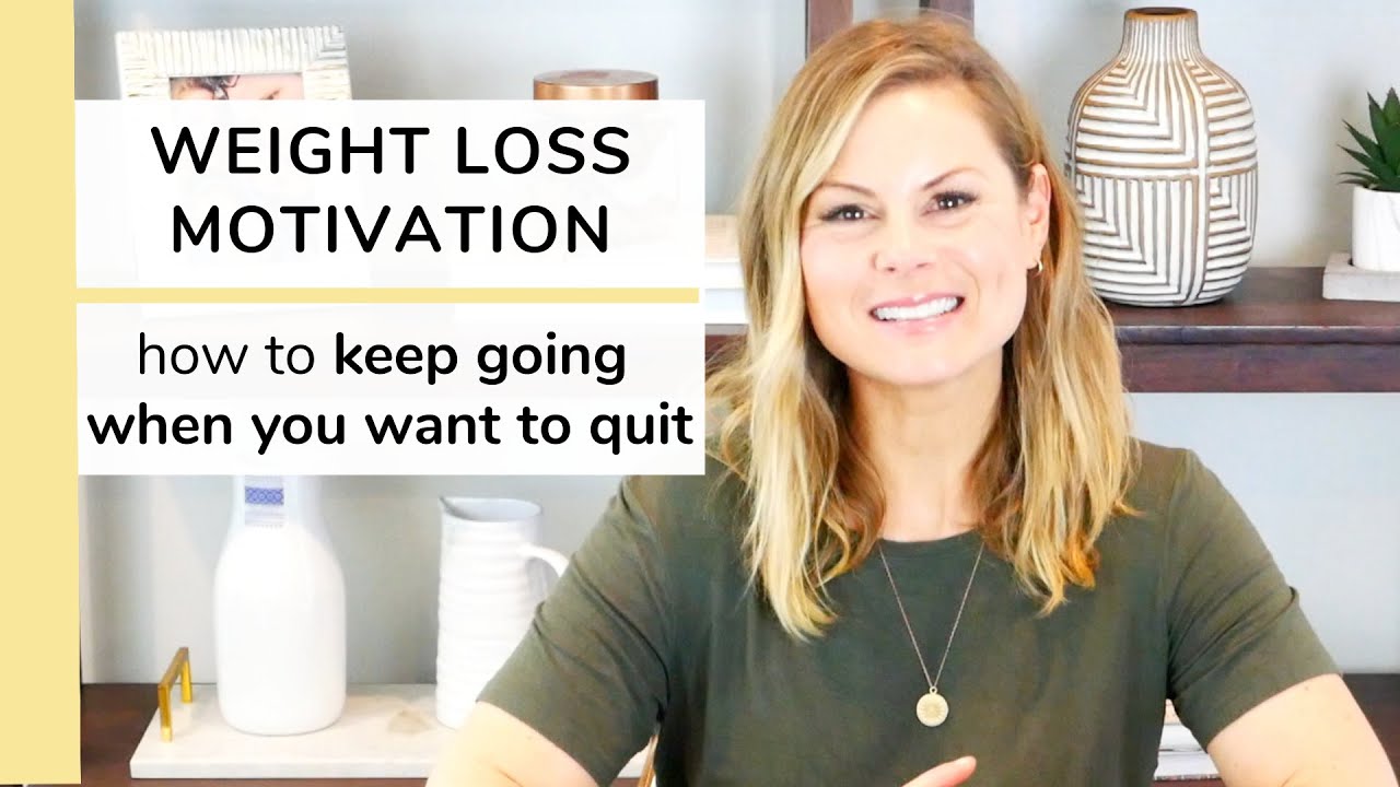 WEIGHT LOSS MOTIVATION | how to keep going when you want to quit ...