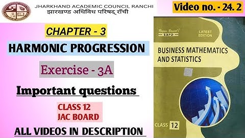 24.2 || HARMONIC PROGRESSION || CHAPTER - 3 CLASS 12 BUSINESS MATHEMATICS JAC BOARD