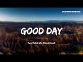 今天會是美好的一天 親愛的 放輕鬆 無憂無慮 沒有煩惱 Ryan Mack John Michael Howell Good Day 美好的一天 今天會是美好的一天 親愛的 放輕鬆 無憂無慮 沒有煩惱 Ryan Mack John Michael Howell Good Day 美好的一天
