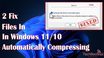 Fix Files In Windows 11/10 Automatically Compressing