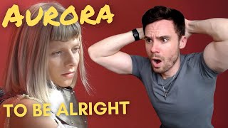 REACTING TO Aurora - To Be Alright